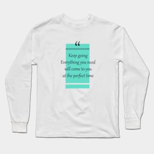 Inspiring Life Quote Long Sleeve T-Shirt